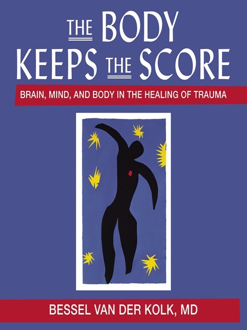 Title details for The Body Keeps the Score by Bessel A.  van der Kolk - Available